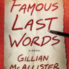 夫は凶悪な立てこもり犯だったのか？ ７年後も彼を想いつづける妻が事件の真相に迫るドメスティック・ノワール――ジリアン・マカリスター著『Famous Last Words』