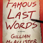 夫は凶悪な立てこもり犯だったのか？ ７年後も彼を想いつづける妻が事件の真相に迫るドメスティック・ノワール――ジリアン・マカリスター著『Famous Last Words』