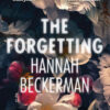 ジュリア・クラウチのレガシーを引き継ぐ、基本に忠実なドメスティック・ノワールの世界――ハナ・ベッカーマン著『The Forgetting』