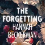 ジュリア・クラウチのレガシーを引き継ぐ、基本に忠実なドメスティック・ノワールの世界――ハナ・ベッカーマン著『The Forgetting』